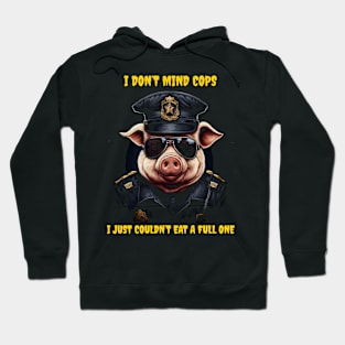 I don’t mind cops Hoodie